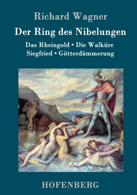 Der Ring des Nibelungen - Richard Wagner