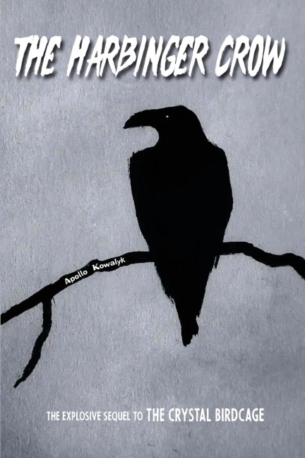The Harbinger Crow - Apollo Kowalyk