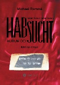 Cover-Bild zum Titel 'Habsucht' von 'Michael Rammé'