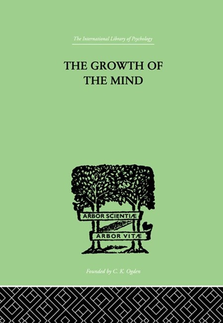 The Growth of the Mind - K. Koffka