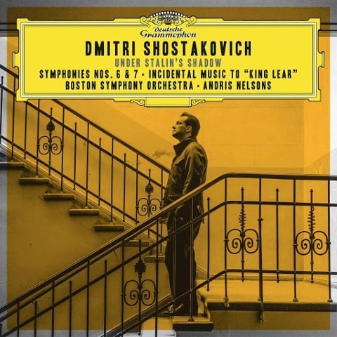Under Stalin's Shadow - Symphonies No. 6 & 7 - Nelsons/BSO