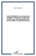 Cover-Bild zum Titel 'Une expérience pastorale en Afrique australe : pour des communautés chrétiennes enracinées et responsables' von 'Lapointe'