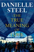 Cover-Bild zum Titel 'The True Meaning of Love' von 'Danielle Steel'
