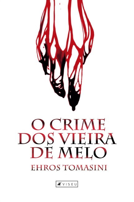 O crime dos Vieira de Melo - Ehros Tomasini