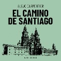 El camino de Santiago - Alejo Carpentier