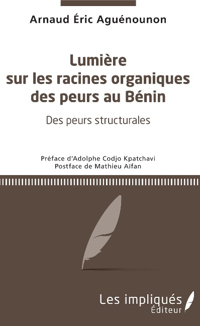 Lumière sur les racines organiques des peurs au Bénin - Aguenounon Arnaud Eric Aguenounon