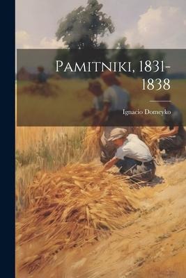 Pamitniki, 1831-1838 - Ignacio Domeyko