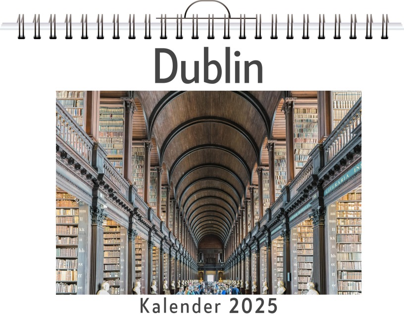 Dublin - (Wandkalender 2025, Kalender DIN A4 quer, Monatskalender im Querformat mit Kalendarium, das perfekte Geschenk) - David Huber