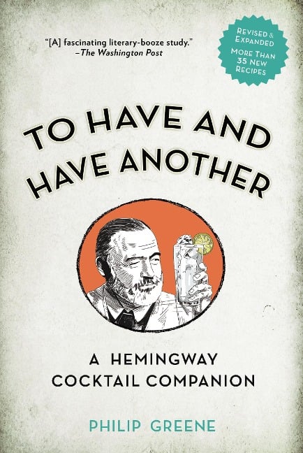To Have and Have Another Revised Edition - Philip Greene
