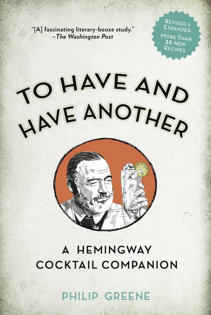 To Have and Have Another Revised Edition - Philip Greene