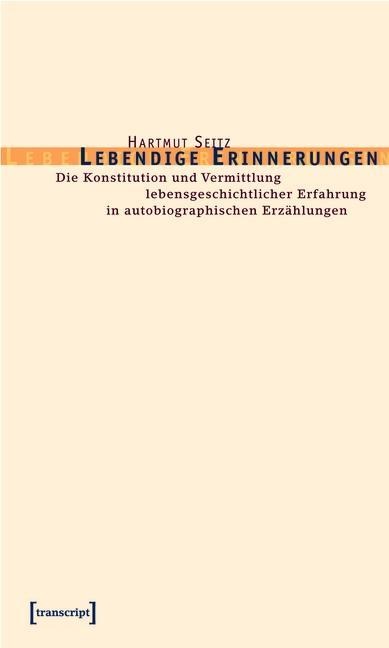 Lebendige Erinnerungen - Hartmut Seitz