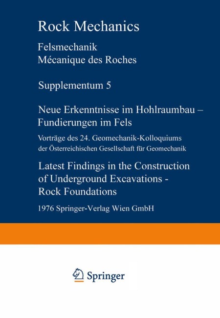Neue Erkenntnisse im Hohlraumbau - Fundierungen im Fels / Latest Findings in the Construction of Underground Excavations - Rock Foundations - 