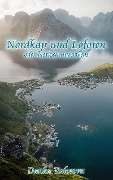 Nordkap und Lofoten oder Notizen unterwegs - Danka Todorova