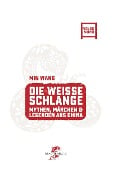 Cover-Bild zum Titel 'Die Weisse Schlange' von 'Min Wang, Franz König, Felix Winter'