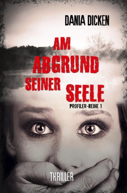 Am Abgrund seiner Seele - Dania Dicken