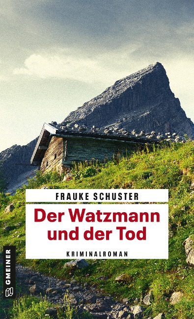 Der Watzmann und der Tod - Frauke Schuster