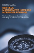 Cover-Bild zum Titel 'Der neue Management-Kompass moderner Führung' von 'Erich Cibulka'