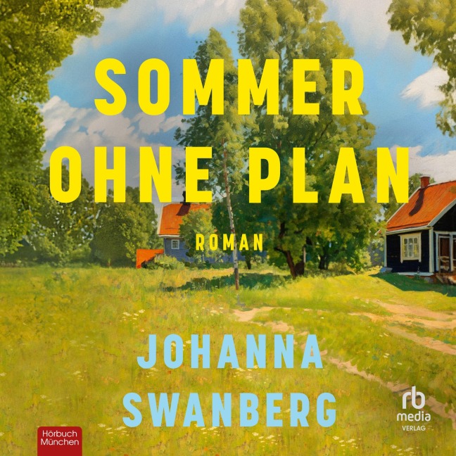 Sommer ohne Plan - Johanna Swanberg