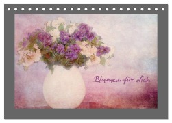 Blumen für dich (Tischkalender 2026 DIN A5 quer), CALVENDO Monatskalender - Heike Hultsch