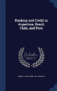 Cover-Bild zum Titel 'Banking and Credit in Argentina, Brazil, Chile, and Peru' von ''