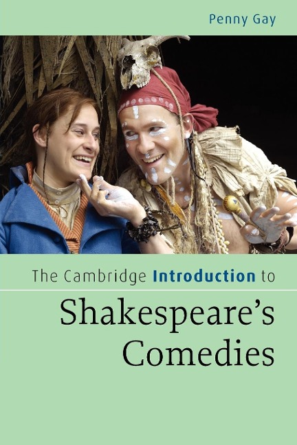 The Cambridge Introduction to Shakespeare's Comedies - Penny Gay