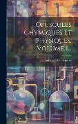 Cover-Bild zum Titel 'Opuscules Chymiques Et Physiques, Volume 1...' von 'Torbern Olof Bergman'