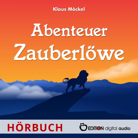 Abenteuer Zauberlöwe - Klaus Möckel