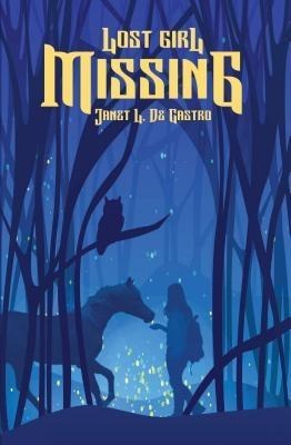 Lost Girl Missing - Janet L. de Castro