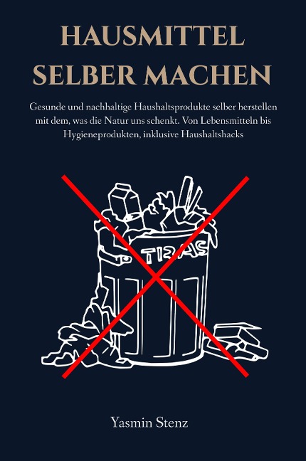 Hausmittel selber machen - Yasmin Stenz
