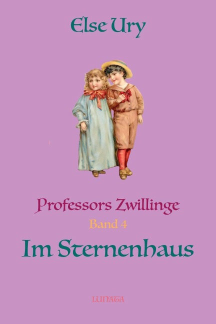 Professors Zwillinge im Sternenhaus - Else Ury