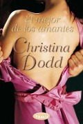 Cover-Bild zum Titel 'El Mejor de los Amantes' von 'Christina Dodd'