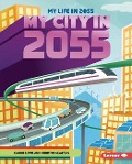 Cover-Bild zum Titel 'My City in 2055' von 'Carrie Lewis'