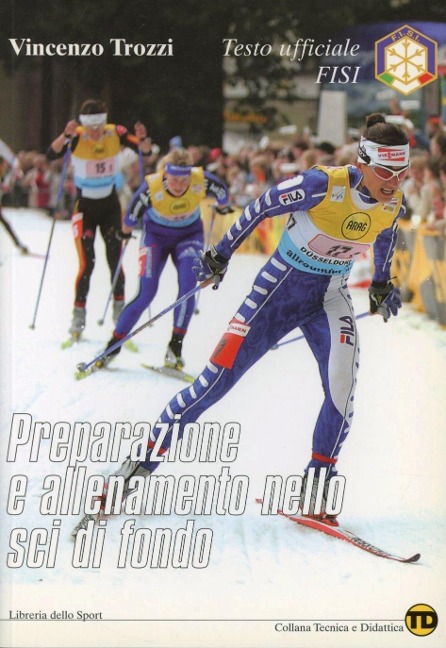 Preparazione e allenamento nello sci di fondo - Vincenzo Trozzi