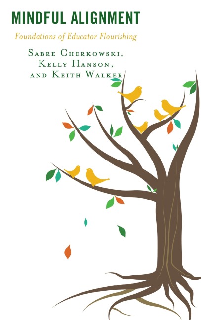 Mindful Alignment - Sabre Cherkowski, Keith Walker, Kelly Hanson