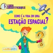 Cover-Bild zum Titel 'Como é a Vida em uma Estação Espacial? - Curiosidades para Crianças' von 'NarraKids, Dario Pato, Luiz Filipe Matias Reis'