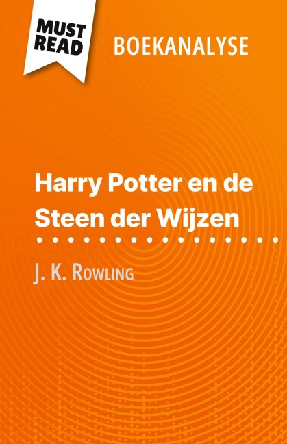 Harry Potter en de Steen der Wijzen van J. K. Rowling (Boekanalyse) - Lucile Lhoste