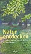 Natur entdecken in Berlin-Pankow, Prenzlauer Berg und Weißensee - Hannelore Sigbjoernsen, Axel Täumler, Elfi Czaik, Susanne Jahn, Wolfgang Krause