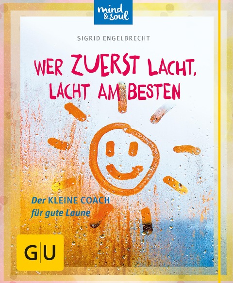 Wer zuerst lacht, lacht am besten - Sigrid Engelbrecht