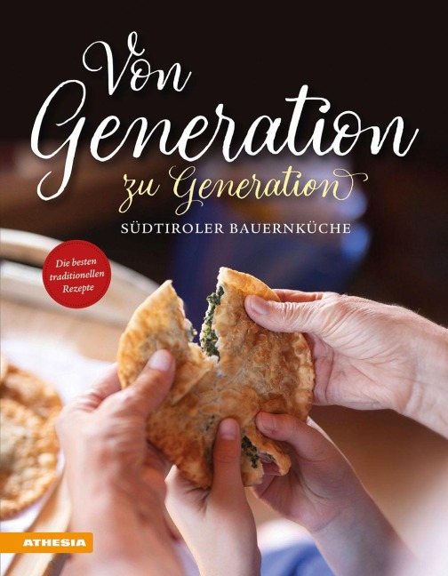 Von Generation zu Generation - Südtiroler Bauernküche - 