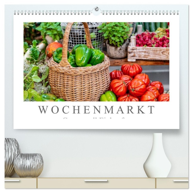 Wochenmarkt - Genussvoll Einkaufen (hochwertiger Premium Wandkalender 2026 DIN A2 quer), Kunstdruck in Hochglanz - Dieter Meyer