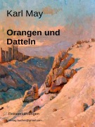 Cover-Bild zum Titel 'Orangen und Datteln' von 'Karl May'