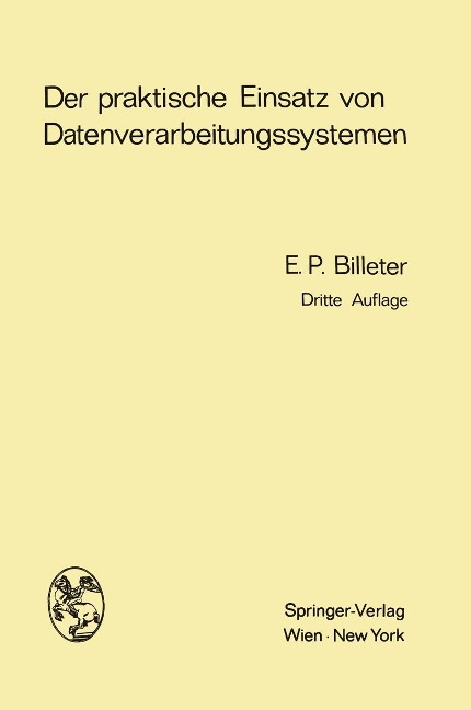 Der praktische Einsatz von Datenverarbeitungssystemen - Ernst P. Billeter