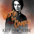 Worth the Chance - Kate Hawthorne
