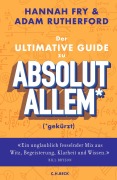 Cover-Bild zum Titel 'Der ultimative Guide zu absolut Allem* (*gekürzt)' von 'Hannah Fry, Adam Rutherford'