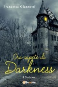 Ora sapete di darkness - Francesca Giannetti