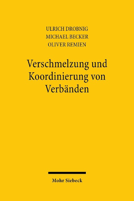 Verschmelzung und Koordinierung von Verbänden - Michael Becker, Ulrich Drobnig, Oliver Remien