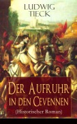 Cover-Bild zum Titel 'Der Aufruhr in den Cevennen (Historischer Roman)' von 'Ludwig Tieck'