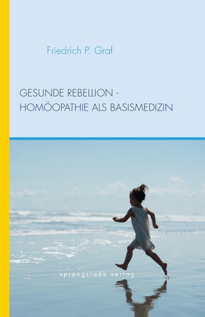 Gesunde Rebellion - Friedrich P. Graf