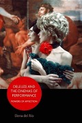 Cover-Bild zum Titel 'Deleuze and the Cinemas of Performance' von 'Elena Del Rio'
