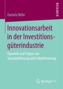 Cover-Bild zum Titel 'Innovationsarbeit in der Investitionsgüterindustrie' von 'Daniela Wühr'
